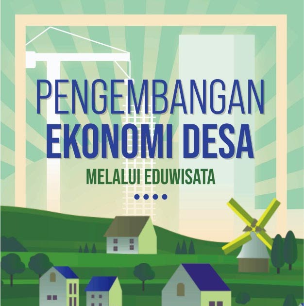 Menggali Potensi Desa: Infrastruktur sebagai Tumpuan Pembangunan Ekonomi Lokal